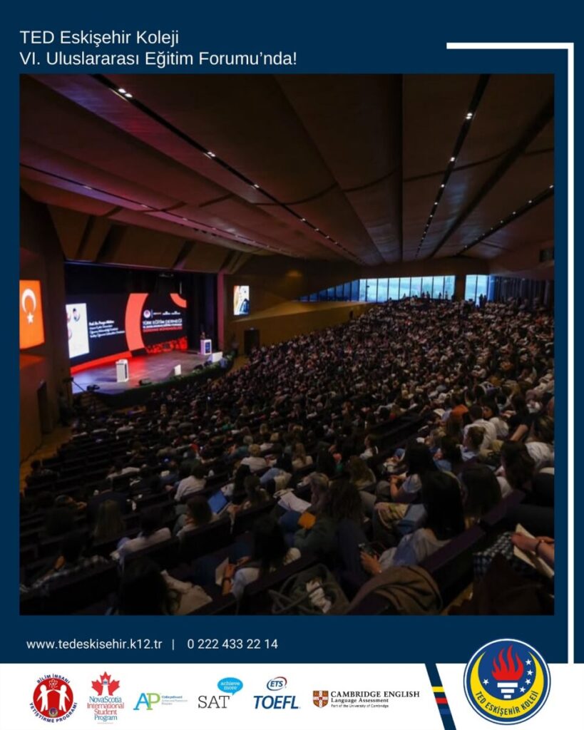 TED Eskişehir Koleji VI. Uluslararası Eğitim Forumu’nda!