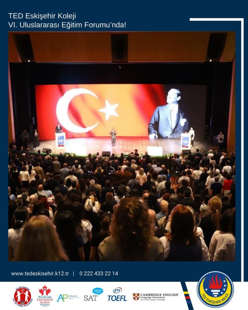 TED Eskişehir Koleji VI. Uluslararası Eğitim Forumu’nda!