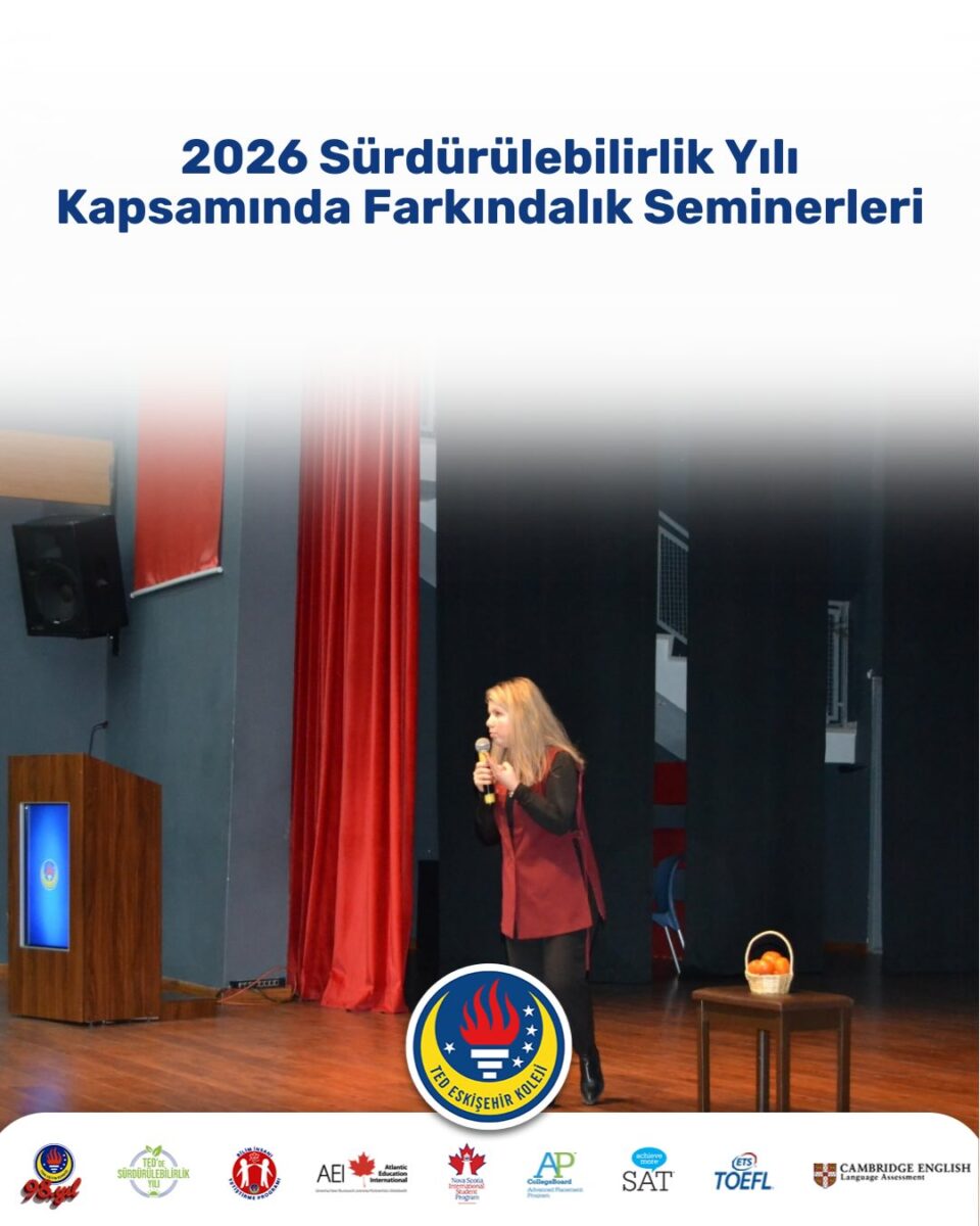 2026 Sürdürülebilirlik Yılı Kapsamında Farkındalık SeminerleriTED Eskişehir Koleji’nde 2026 yılı (1)
