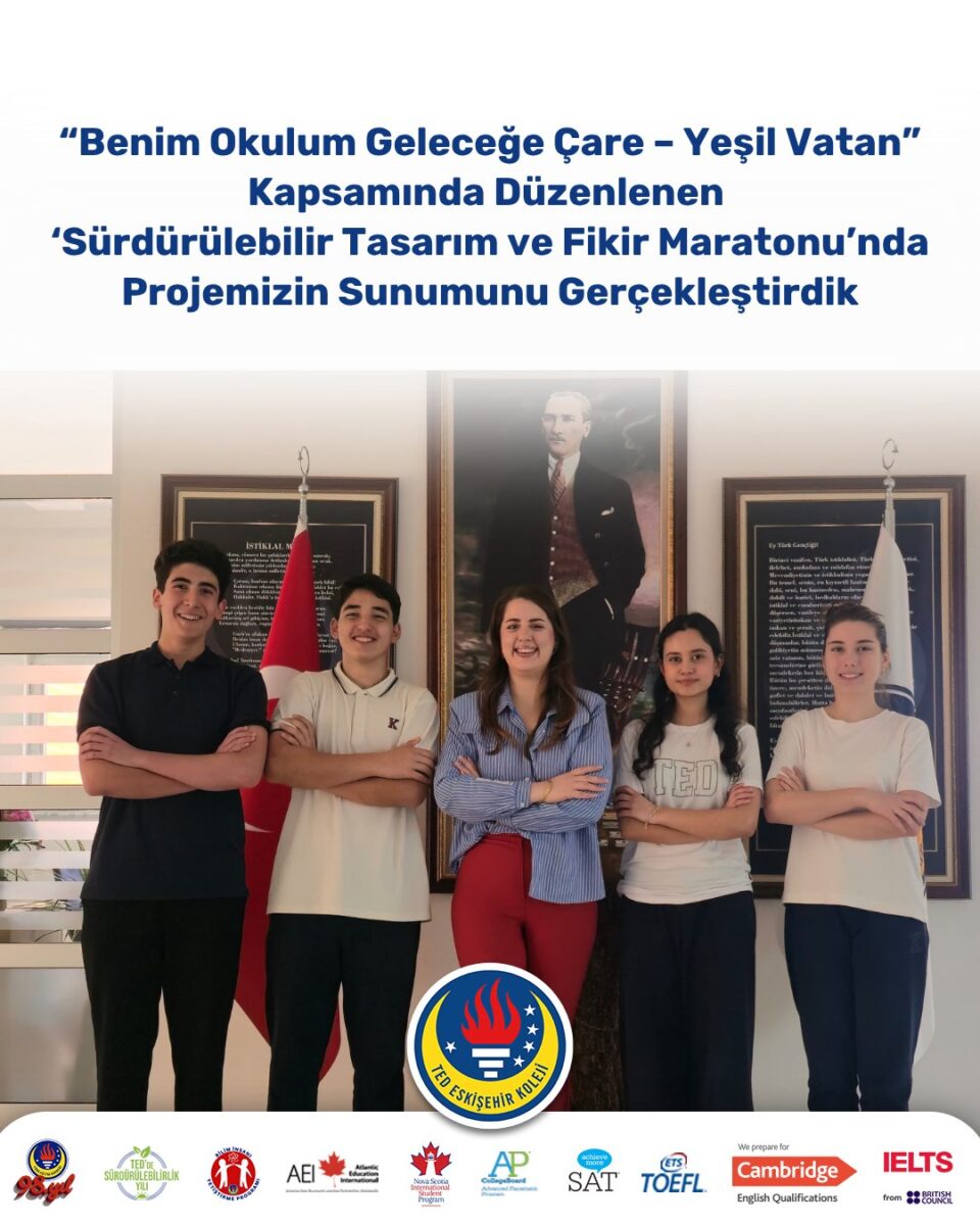 Lise öğrencilerimiz, “Benim Okulum Geleceğe Çare – Yeşil Vatan” kapsamında düzenlenen Sürdürüleb